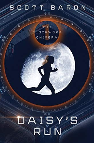 Daisy's Run: The Clockwork Chimera Book 1 (Clockwork Chimera)