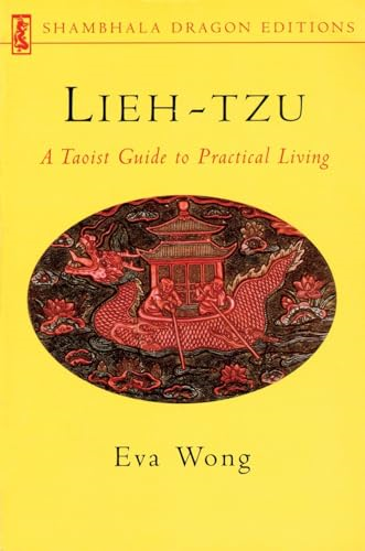 Lieh-Tzu: A Taoist Guide to Practical Living