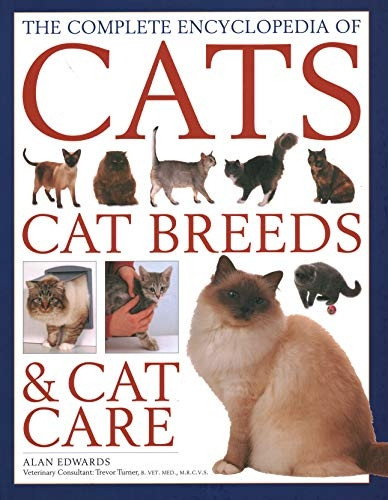 The Cats, Cat Breeds & Cat Care, Complete Encyclopedia of