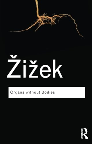 Organs without Bodies: On Deleuze and Consequences (Routledge Classics)