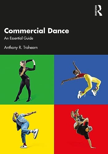 Commercial Dance: An Essential Guide