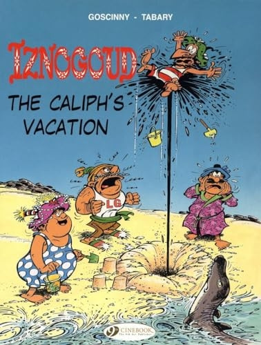 Iznogoud: The Caliph's Vacation (Iznogoud) (Iznogoud)