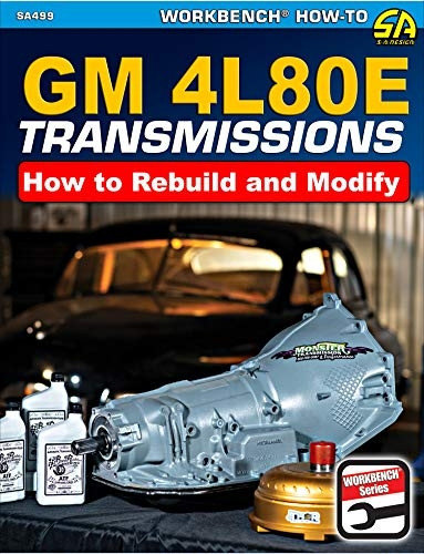 GM4L80E Transmissions: How to Rebuild and Modify