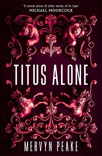 Titus Alone (Gormenghast Trilogy)