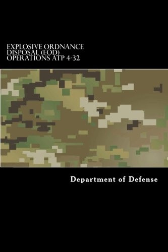 Explosive Ordnance Disposal (Eod) Operations Atp 4-32