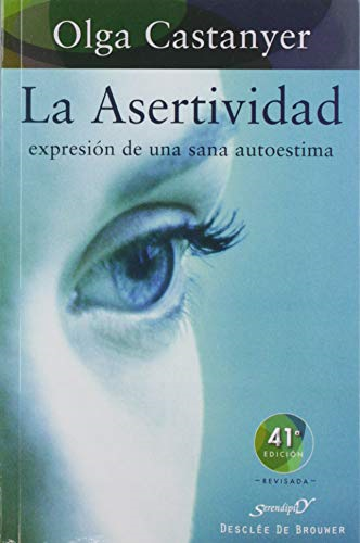 La asertividad : expresión de una sana autoestima