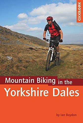 Mountain Biking in the Yorkshire Dales (Cicerone Mountain Biking)
