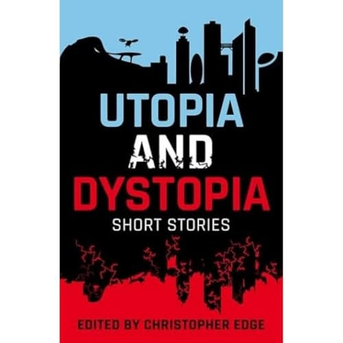 Rollercoasters: Utopia and Dystopia: Short Stories