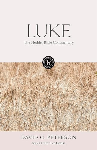 The Hodder Bible Commentary: Luke
