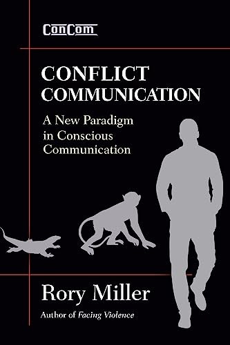 Conflict Communication (Concom): A New Paradigm in Conscious Communications