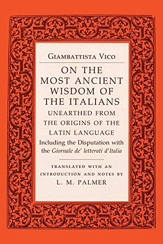 On the Most Ancient Wisdom ofthe Italians: Unearthed fromthe Origins of the LatinLanguage