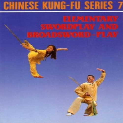 Elementary Swordplay & Broadsword-play (Chinese Kung-Fu)