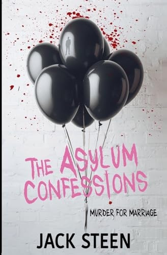 The Asylum Confessions: Till Death Do Us Part