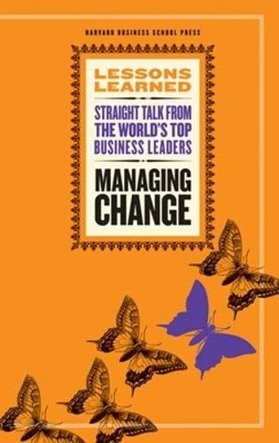 Managing Change (Lessons Learned)