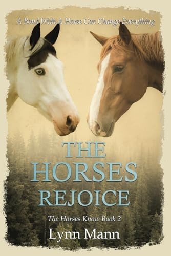 The Horses Rejoice: The Horses Know Book 2 (The Horses Know Trilogy)