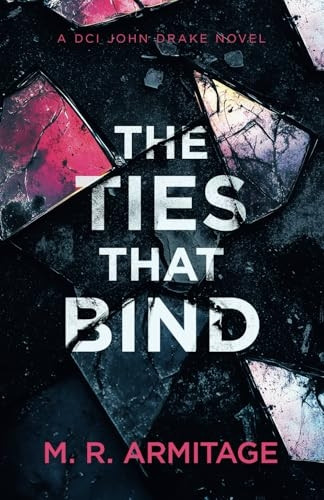 The Ties That Bind: A Chilling British Crime Thriller