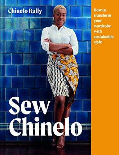Sew Chinelo: How to transform your wardrobe with sustainable style