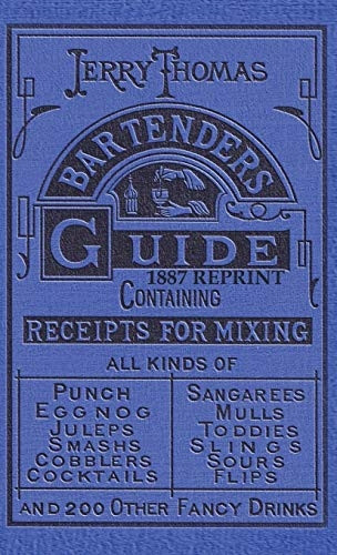 Jerry Thomas Bartenders  - Guide 1887 Reprint