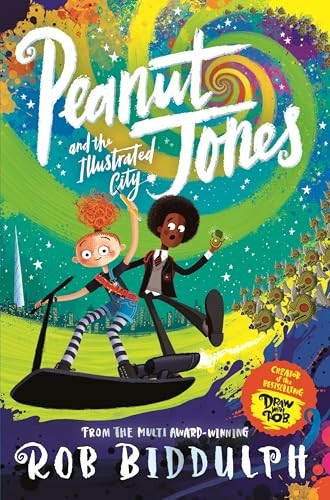Peanut Jones and the Illustrated City: from the creator of Draw with Rob (Peanut Jones)