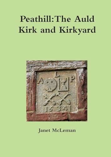 Peathill: The Auld Kirk and Kirkyard