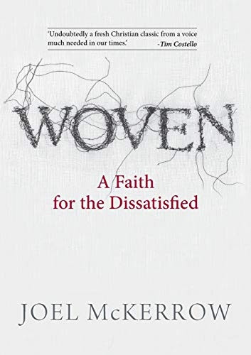 Woven: A Faith for the  - Dissatisfied: 2019