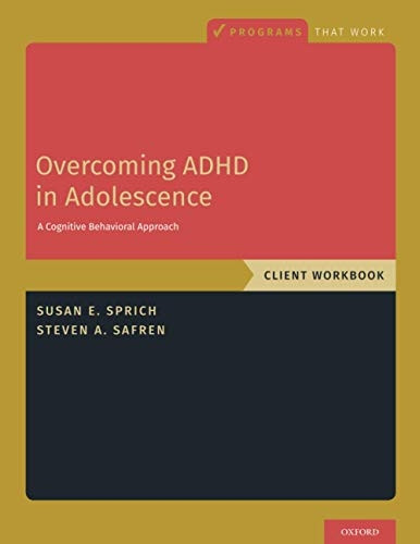 Overcoming ADHD in Adolescence: A Cognitive Behavioral Approach, Client Workbook (PROGRAMS THAT WORK)