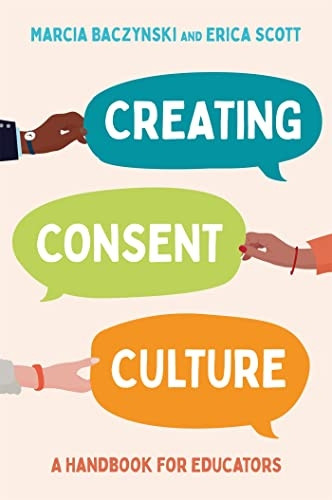 Creating Consent Culture: A -  Handbook for Educators