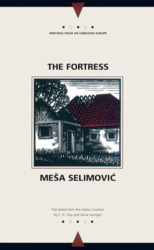 Fortress, The (Writings from an unbound Europe)