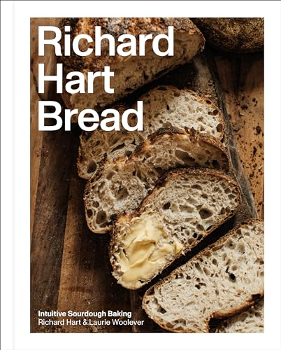 Richard Hart Bread:  Intuitive Sourdough Baking