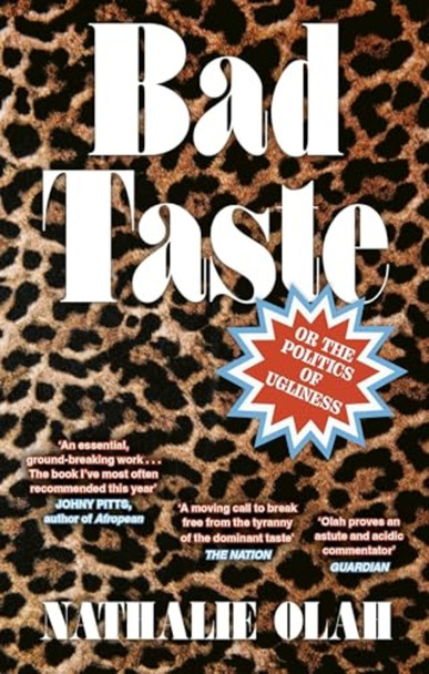 Bad Taste: Or the Politics  of Ugliness