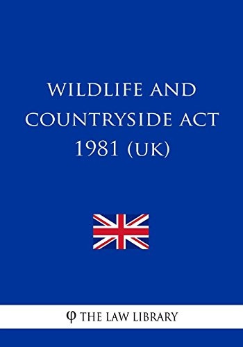 Wildlife and Countryside ACT 1981 (Uk)