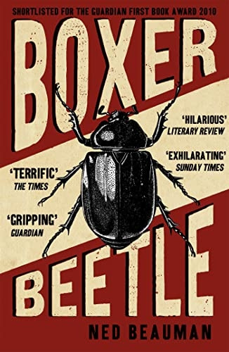 Boxer, Beetle. Ned Beauman