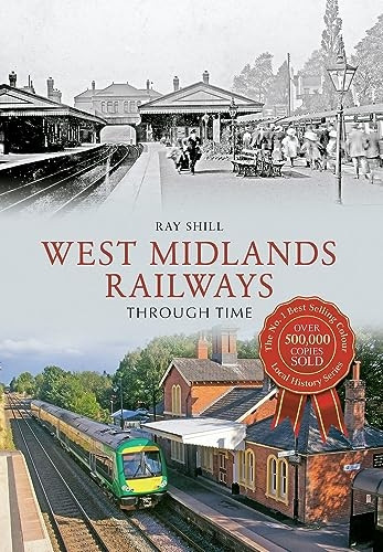 West Midlands Railways Through Time