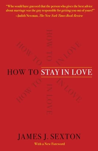 How to Stay in Love: Practical Wisdom from an Unexpected Source
