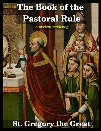 The Book of the Pastoral Rule: a Modern Rendering