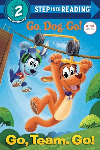 Go, Team. Go! (Netflix: Go, Dog. Go!) (Step Into Reading)