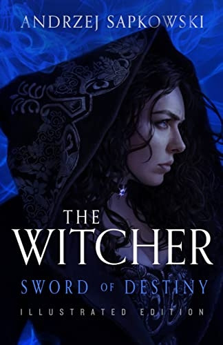 Sword of Destiny: Illustrated Edition (Witcher)