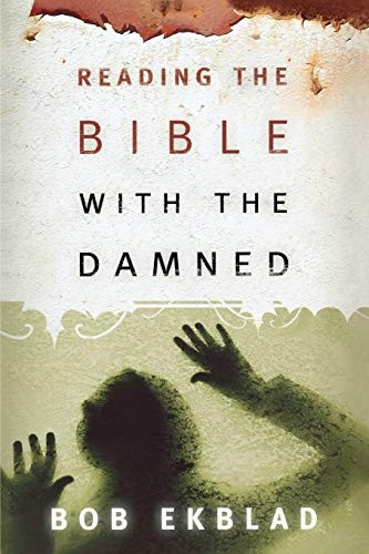 Reading the Bible with the Damned (Interpretation Bible Studies)