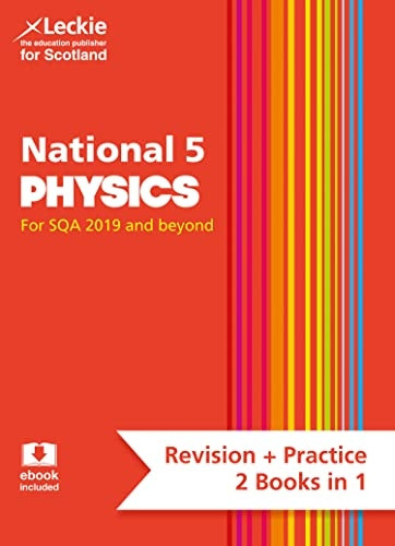 National 5 Physics: Revise for N5 SQA Exams (Leckie Complete Revision & Practice) (Leckie Complete Revision & Practice)