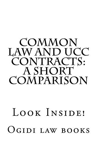Common Law and Ucc  - Contracts: A Short  - Comparison: Look Inside!