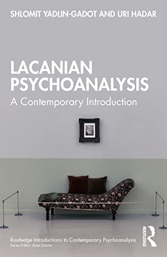 Lacanian Psychoanalysis: A Contemporary Introduction (Routledge Introductions to Contemporary Psychoanalysis)