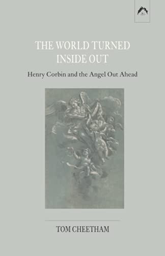 The World Turned Inside  - Out: Henry Corbin and the  - Angel Out Ahead