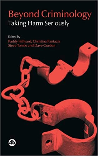 Beyond Criminology: Taking Harm Seriously