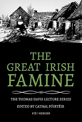 The Great Irish Famine (Thomas Davis Lecture Series)