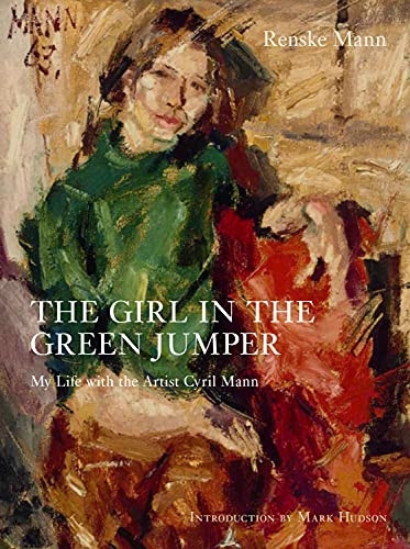 The Girl in the Green Jumper: My Life with the Artist Cyril Mann