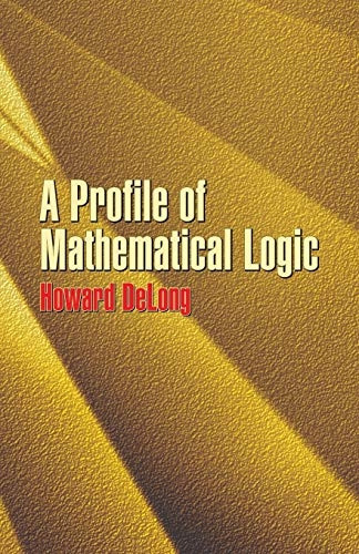 A Profile of Mathematical Logic (Dover Books on Mathematics)