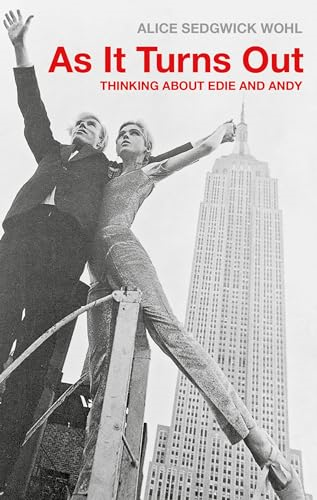 As It Turns Out: Thinking About Edie and Andy