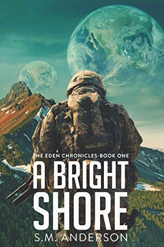 A Bright Shore: The Eden Chronicles-Book One (Eden Chronicles)