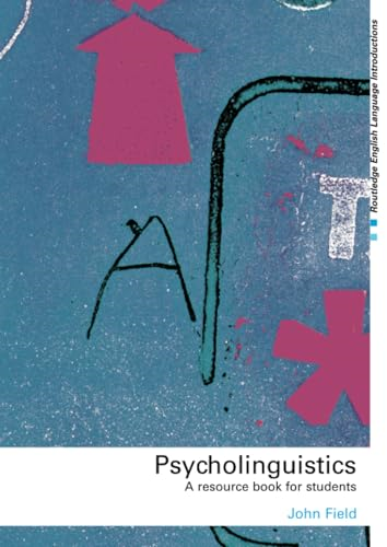 Psycholinguistics: A Resource Book for Students (Routledge English Language Introductions)