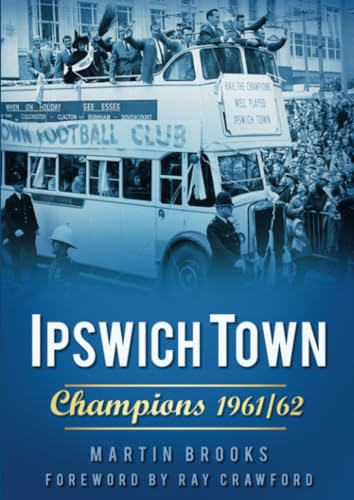 Ipswich Town: Champions 1961/62